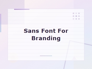 Best Free Friendly Sans Fonts for Branding