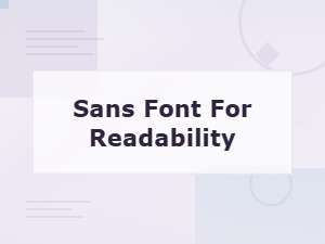 Best Free Friendly Sans Fonts for Easy Readability